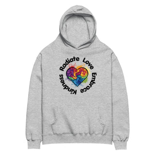 Sweatshirt Oversized Hoodie Radiate Love, Embrace Kindness Unisex Sweatshirt